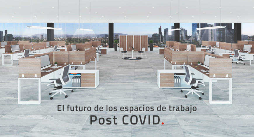 El futuro de los espacios de trabajo Post COVID